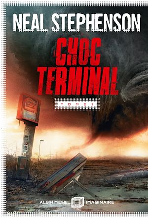 Choc terminal - tome 1 | STEPHENSON, Neal. Auteur