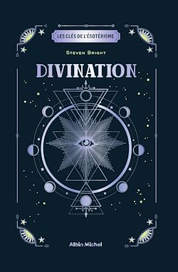 Télécharger le livre :  Les Clés de l'ésotérisme - Divination