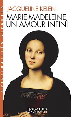 Télécharger le livre :  Marie-Madeleine, un amour infini