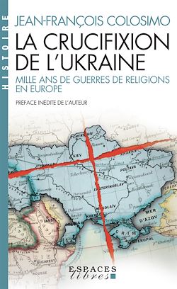 Télécharger le livre :  La Crucifixion de l'Ukraine