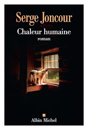 Chaleur humaine | Joncour, Serge (1961-....). Auteur