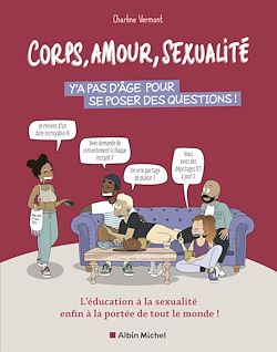 Télécharger le livre :  Corps, amour, sexualité : y'a pas d'âge pour se poser des questions !