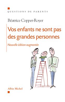 Télécharger le livre :  Vos enfants ne sont pas des grandes personnes