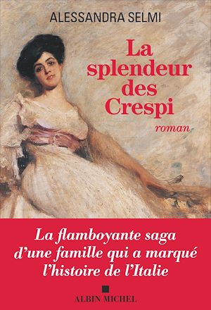 La Splendeur des Crespi | Selmi, Alessandra