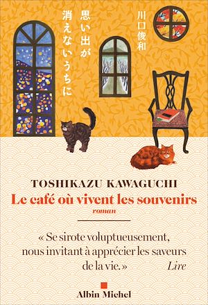 Le Café où vivent les souvenirs | Kawaguchi, Toshikazu (1971-....). Auteur