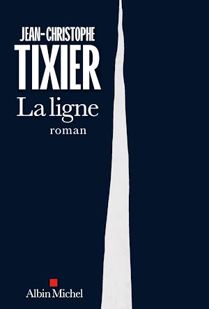 La Ligne | Tixier, Jean-Christophe (1967-....). Auteur