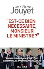 Download this eBook Est-ce bien nécessaire Monsieur le Ministre ?