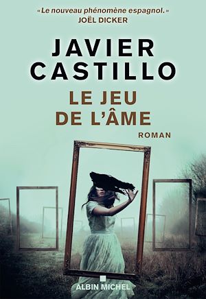 Le Jeu de l'âme | Castillo, Javier. Auteur