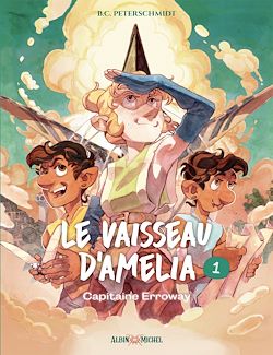 Télécharger le livre :  Le Vaisseau d'Amelia - tome 1 - Capitaine Erroway