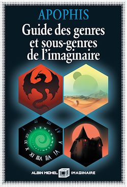 Télécharger le livre :  Guide des genres et sous-genres de l'imaginaire (édition 2022)