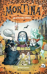 Téléchargez le livre :  Mortina - tome 5 - Une effroyable surprise
