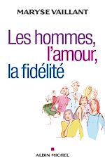 Télécharger le livre :  Les Hommes, l'amour, la fidélité