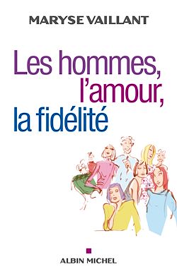 Télécharger le livre :  Les Hommes, l'amour, la fidélité