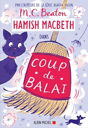 Hamish Macbeth 22 - Coup de balai | Beaton, M. C.. Auteur