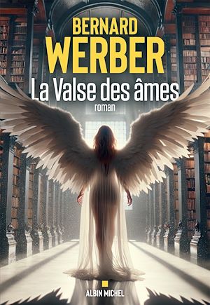 La Valse des âmes | Werber, Bernard. Auteur