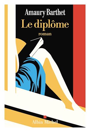 Le Diplôme | Barthet, Amaury. Auteur