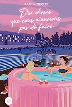 Télécharger le livre :  Dix choses que nous n'aurions pas dû faire