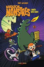 Télécharger le livre :  Mission monstres - L'Enquête super secrète
