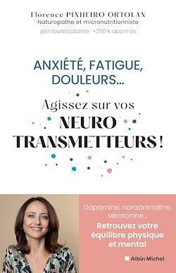 Télécharger le livre :  Anxiété, fatigue, douleurs... Agissez sur vos neurostransmetteurs !
