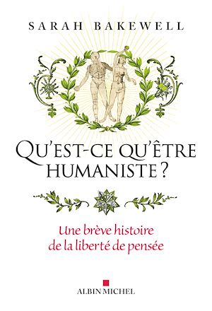 Téléchargez le livre :  Qu'est-ce qu'être humaniste ?