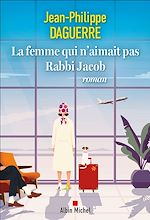 Télécharger le livre :  La Femme qui n'aimait pas Rabbi Jacob