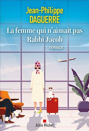 La Femme qui n'aimait pas Rabbi Jacob | Daguerre, Jean-Philippe (1968-....). Auteur
