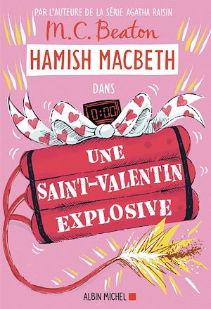 Téléchargez le livre :  Hamish Macbeth 25 - Une Saint-Valentin explosive