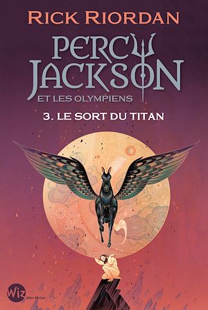 Percy Jackson et les Olympiens - tome 3 - Le Sort du titan | Riordan, Rick. Auteur