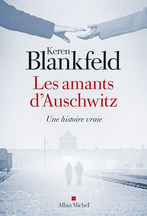 Les Amants d'Auschwitz | Blankfeld, Keren. Auteur