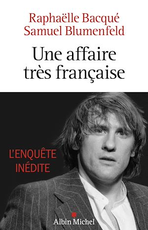 Une affaire très française | Bacqué, Raphaëlle (1964-....). Auteur