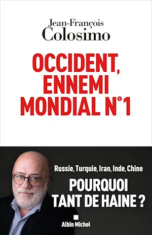 Occident, ennemi mondial n°1 | Colosimo, Jean-François. Auteur