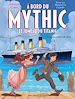 Télécharger le livre :  A bord du Mythic, le jumeau du Titanic - tome 1 - Un paquebot de rêve