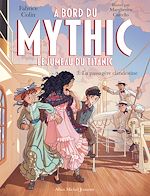 Télécharger le livre :  À bord du Mythic, le Jumeau du Titanic - tome 3 - La Passagère clandestine