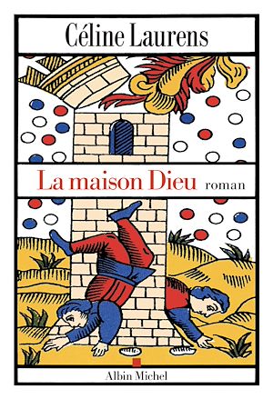 La Maison Dieu | Laurens, Céline. Auteur