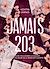  Jamais 203