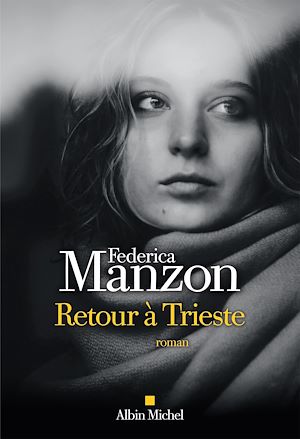Retour à Trieste | Manzon, Federica (1981-....). Auteur