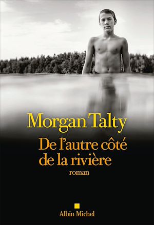 De l'autre côté de la rivière | Talty, Morgan. Auteur