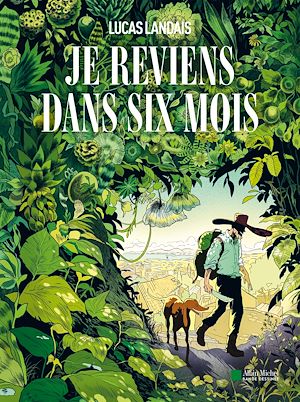 Je reviens dans six mois | Landais, Lucas. Auteur