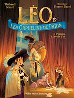 Télécharger le livre :  Léo et les Orphelins de Paris - tome 4 - L'Actrice à la voix d'or