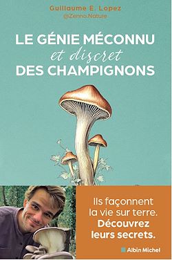 Télécharger le livre :  Le Génie méconnu et discret des champignons