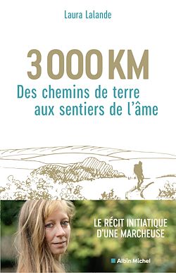 Télécharger le livre :  3 000 km, des chemins de terre aux sentiers de l'âme