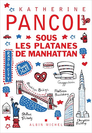 Sous les platanes de Manhattan | Pancol, Katherine. Auteur