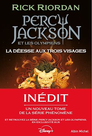 Percy Jackson et les Olympiens - La Déesse aux trois visages | Riordan, Rick (1964-....). Auteur
