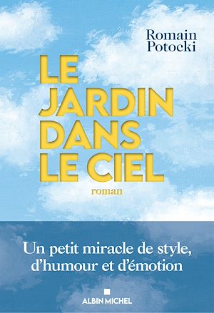 Le Jardin dans le ciel | POTOCKI, Romain. Auteur