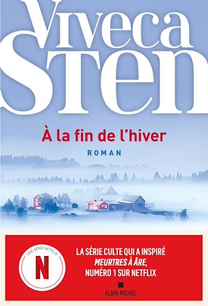 A la fin de l'hiver | Sten, Viveca (1959-....). Auteur