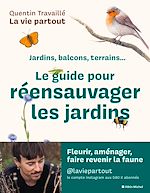 Télécharger le livre :  Le Guide pour réensauvager les jardins