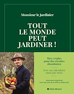Télécharger le livre :  Tout le monde peut jardiner !