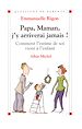 Télécharger le livre :  Papa, maman, j'y arriverai jamais !