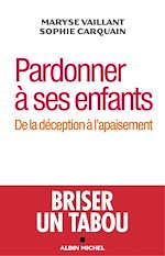 Télécharger le livre :  Pardonner à ses enfants