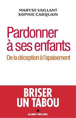 Télécharger le livre :  Pardonner à ses enfants